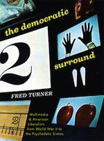 The Democratic Surround and the Forgotten History of Multimedia Image - The Democratic Surround and the Forgotten History of Multimedia